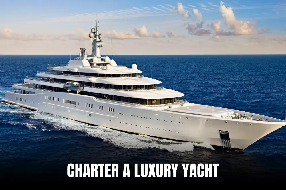 Charter A Luxury Yacht