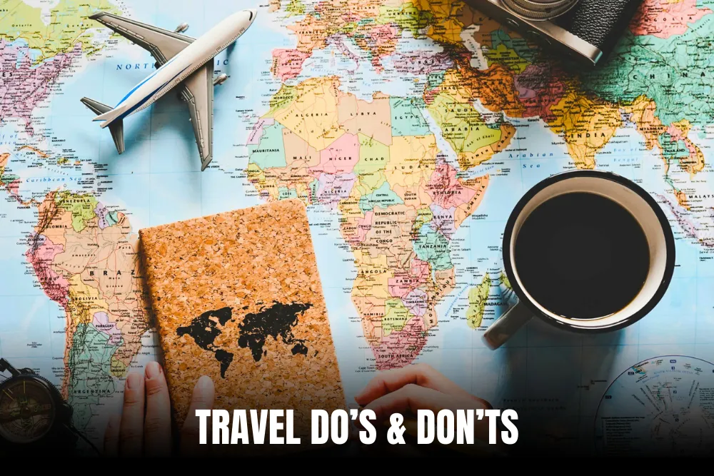 Travel Do’s And Don’ts