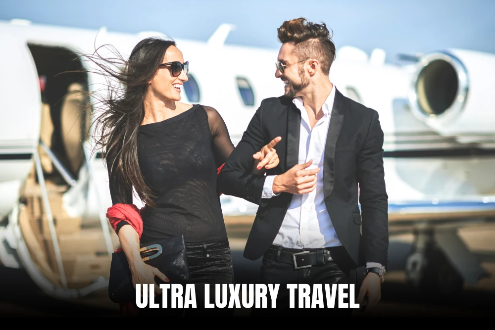 Ultra Luxury Travel